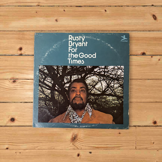 Rusty Bryant - For the Good Times